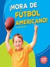 Cover image for ¡Hora de fútbol americano! (Football Time!)
